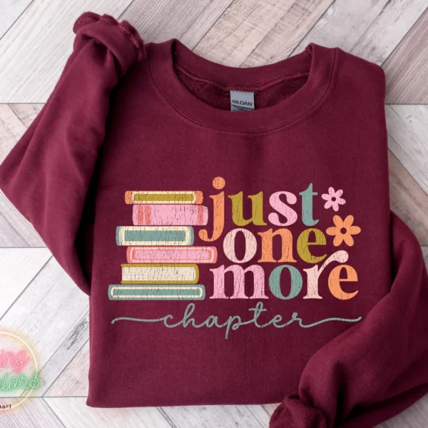 Just One More Chapter Reading Sweatshirt